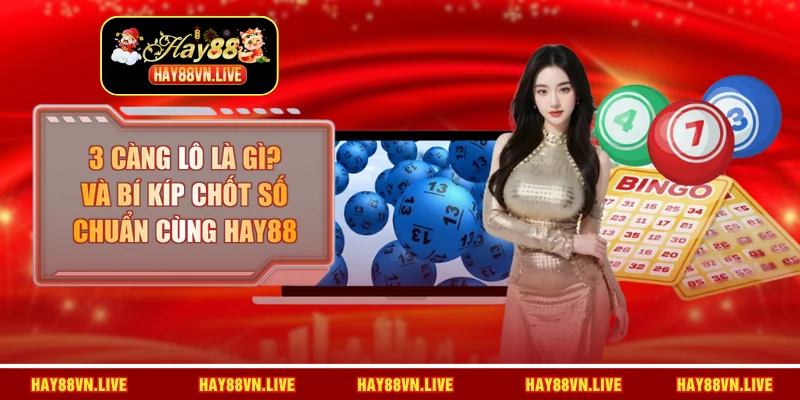 3 càng lô là gì
