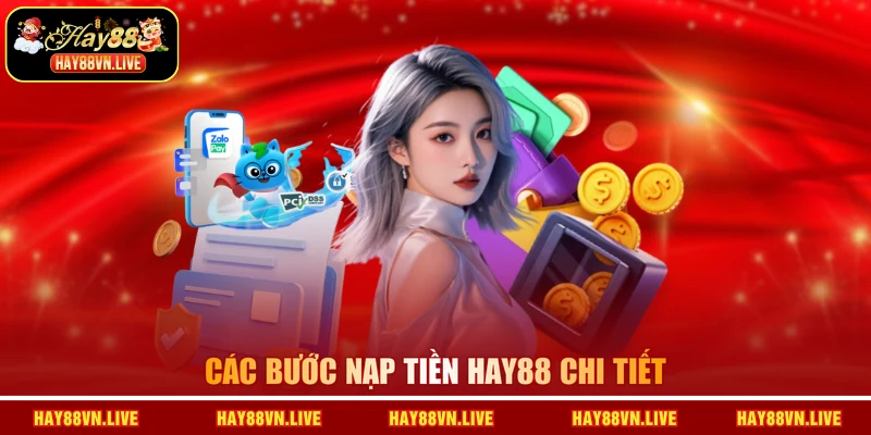 Các bước nạp tiền HAY88 chi tiết